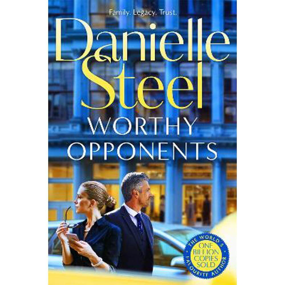 Worthy Opponents: A gripping story of family, wealth and high stakes from the billion copy bestseller (Paperback) - Danielle Steel